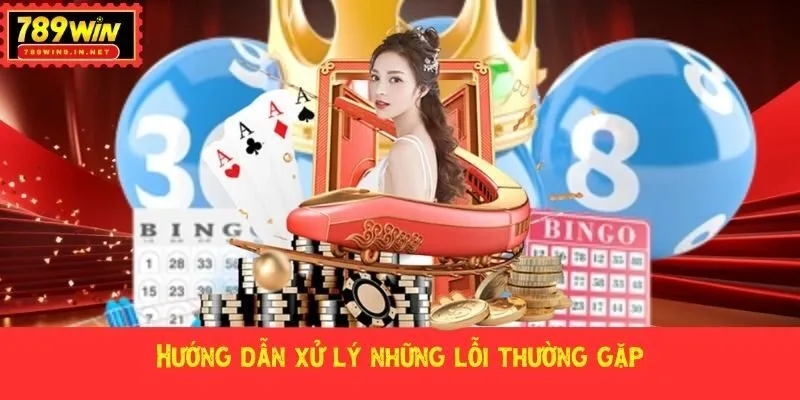 Hướng dẫn xử lý những lỗi thường gặp