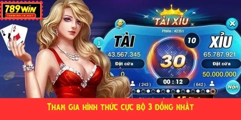 Tham gia hình thức cực bộ 3 đồng nhất