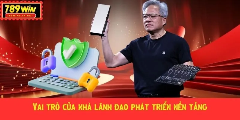 Vai trò của nhà lãnh đạo phát triển nền tảng